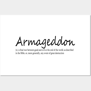 Armageddon (n.) a final war between good and evil at the end of the world, as described in the Bible, or, more generally, any event of great destruction Posters and Art